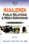 MANAJEMEN PUBLIC RELATIONS & MEDIA KOMUNIKASI : KONSEPSI DAN APLIKASI