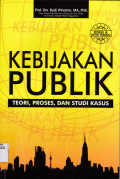 KEBIJAKAN PUBLIK TEORI, PROSES, DAN STUDI KASUS