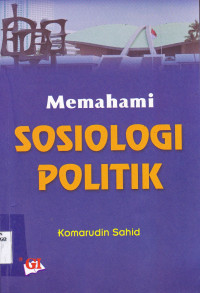 MEMAHAMI SOSIOLOGI POLITIK