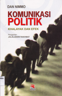 KOMUNIKASI POLITIK KHALAYAK DAN EFEK