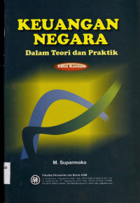 KEUANGAN NEGARA : DALAM TEORI DAN PRAKTIK, ED 6