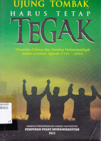 UJUNG TOMBAK HARUS TETAP TEGAK : DINAMIKA CABANG DAN RANTING MUHAHHADIYAH DALAM LINTASAN SEJARAH 1451-2012