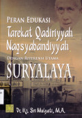 PERAN EDUKASI TAREKAT QADIRIYYAH NAQSYABANDIYYAH DENGAN REFERENSI UTAMA SURYALAYA