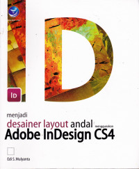 MENJADI DESAINER LAYOUT ANDAL MENGGUNAKAN ADOBE INDESIN CS4