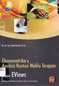 EKONOMETRIKA & ANALISIS RUNTUN WAKTU TERAPAN DENGAN EVIEWS