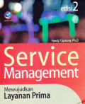 SERVICE MANAGEMENT: MEWUJUDKAN LAYANAN PRIMA