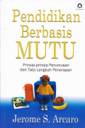 PENDIDIKAN BERBASIS MUTU : PRINSIP-PRINSIP PERUMUSAN DAN TATA LANGKAH PENERAPAN