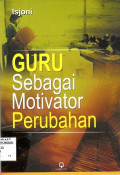 GURU SEBAGAI MOTIVATOR PERUBAHAN