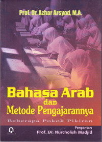 BAHASA ARAB DAN METODE PENGAJARANNYA : BEBERAPA POKOK PIKIRAN