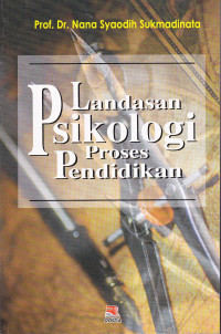 LANDASAN PSIKOLOGI PROSES PENDIDIKAN