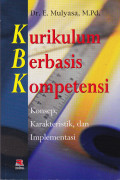 KURIKULUM BERBASIS KOMPETENSI : KONSEP, KARAKTERISTIK, DAN IMPLEMENTASI