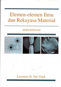 ELEMEN-ELEMEN ILMU DAN REKAYASA MATERIAL ; ED 6