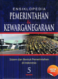 ENSIKLOPEDIA PEMERINTAHAN  & KEWARGANEGARAAN ; 5