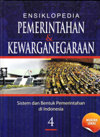 ENSIKLOPEDIA PEMERINTAHAN & KEWARGANEGARAAN ; 4