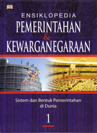 ENSIKLOPEDIA PEMERINTAHAN & KEWARGANEGARAAN ; 1