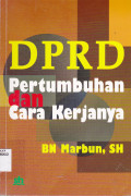 DPRD: PERTUMBUHAN DAN CARA KERJANYA