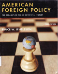 AMERICAN FOREIGN POLICY THE DYNAMICS OF CHOICE IN THE 21 ST CENTURY