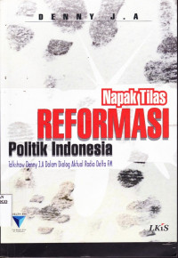 NAPAK TILAS REFORMASI POLITIK INDONESIA: TALKSHOW DENNY J.A. DALAM DIALOG AKTUAL RADIO DELTA FM