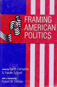 FRAMING AMERICAN POLITICS