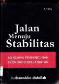 JALAN MENUJU STABILITAS MENCAPAI PEMBANGUNAN EKONOMI BERKELANJUTAN