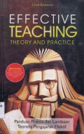 EFFECTIVE TEACHING THEORY AND PRACTICE