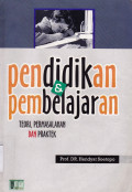 PENDIDIKAN & PEMBELAJARAN : TEORI, PERMASALAHAN DAN PRAKTEK