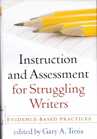 INSTRUCTION AND ASSESMENT FOR STRUGGLING WRITERS