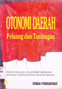 OTONOMI DAERAH PELUANG DAN TANTANGAN