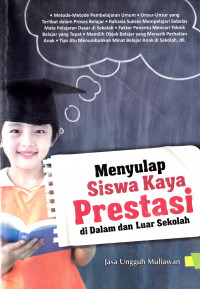 MENYULAP SISWA KAYA PRESTASI DI DALAM DAN LUAR SEKOLAH