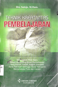 TEKNIK KREATIVITAS PEMBELAJARAN