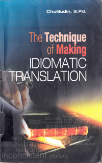 THE TECHNIQUE OF MAKING IDIOMATIC TRANSLATION