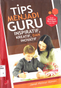 TIPS MENJADI GURU INSPIRATIF, KREATIF, DAN INOVATIF