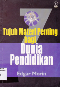 TUJUH MATERI PENTING BAGI DUNIA PENDIDIKAN