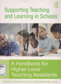 SUPPORTING TEACHING AND LEARNING IN SCHOOLS : A HANDBOOK FOR HIGHER LEVEL TEACHING ASSISTANTS