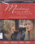 MENTORING BEGINNING TEACHERS : GUIDING, REFLECTING, COACHING