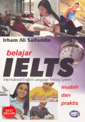 BELAJAR IELTS INTERNATIONAL ENGLISH LANGUAGE TESTING SYSTEM MUDAH DAN PRAKTIS