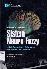 SISTEM NEURO FUZZY UNTUK PENGOLAHAN INFORMASI, PEMODELAN, DAN KENDALI