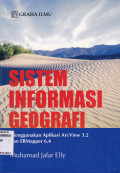 SISTEM INFORMASI GEOGRAFI : MENGGUNAKAN APLIKASI ArcView 3.2 dan ERMapper 6.4