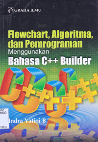 FLOWCHART, ALGORITMA, DAN PEMROGRAMAN MENGGUNAKAN BAHASA C++ BUILDER