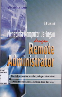 MENGELOLA KOMPUTER JARINGAN DENGAN REMOTE ADMINISTRATOR