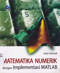 MATEMATIKA NUMERIK DENGAN IMPLEMENTASI MALTAB