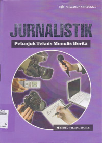 JURNALISTIK: PETUNJUK TEKNIS MENULIS BERITA