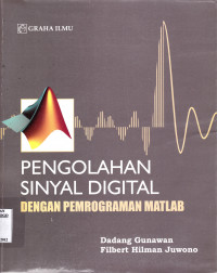 PENGOLAHAN SINYAL DIGITAL DENGAN PEMROGRAMAN MATLAB