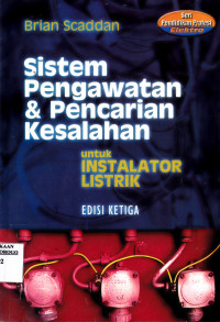 SISTEM PENGAWATAN & PENCARIAN KESALAHAN : UNTUK INSTALATOR LISTRIK