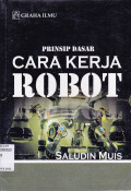 PRINSIP DASAR CARA KERJA ROBOT