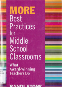 MORE BEST PRACTICES FOR MIDDLE SCHOOL CLASSROOMS