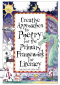 CREATIVE APPROACHES TO POETRY FOR THE PRIMARY FRAMEWORK FOR LITERACY