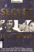SECRET INSPIRATION : FOR THE IT BUSSINESS