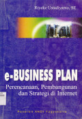 E-BUSINESS PLAN PERENCANAAN, PEMBANGUNAN DAN STRATEGI DI INTERNET