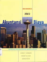 AKUNTANSI BIAYA DENGAN PENDEKATAN MANAJERIAL JILID 2 EDISI KEDUABELAS